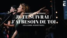 Embedded thumbnail for Je te suivrai / J&#039;ai Besoin de Toi - Acoustique - Hillsong